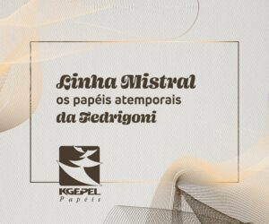 Conheca A Linha Mistral Da Fedrigoni